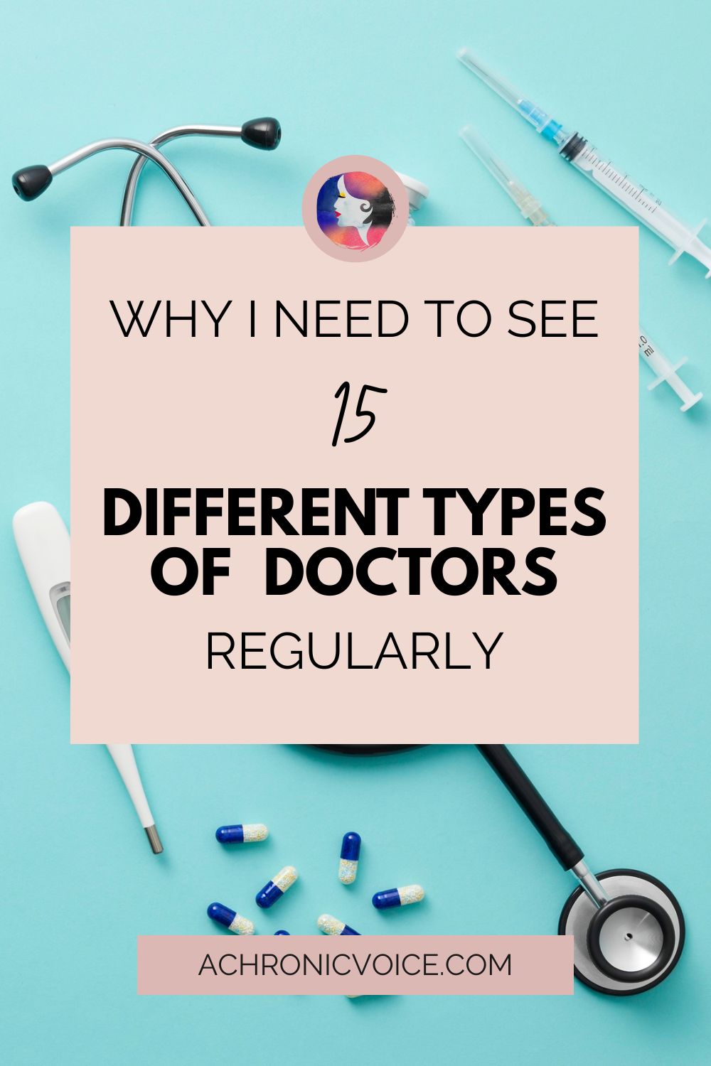 Why I Need to See More Than 10 Different Types of Doctors Regularly
