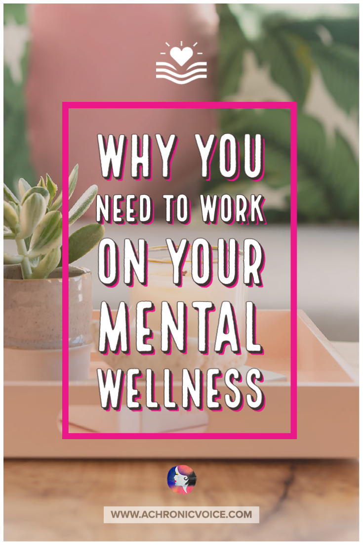 Why You Need to Work on Your Mental Wellness