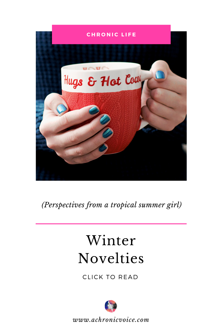 Winter Novelties - Perspectives from a tropical summer girl. Click to read.