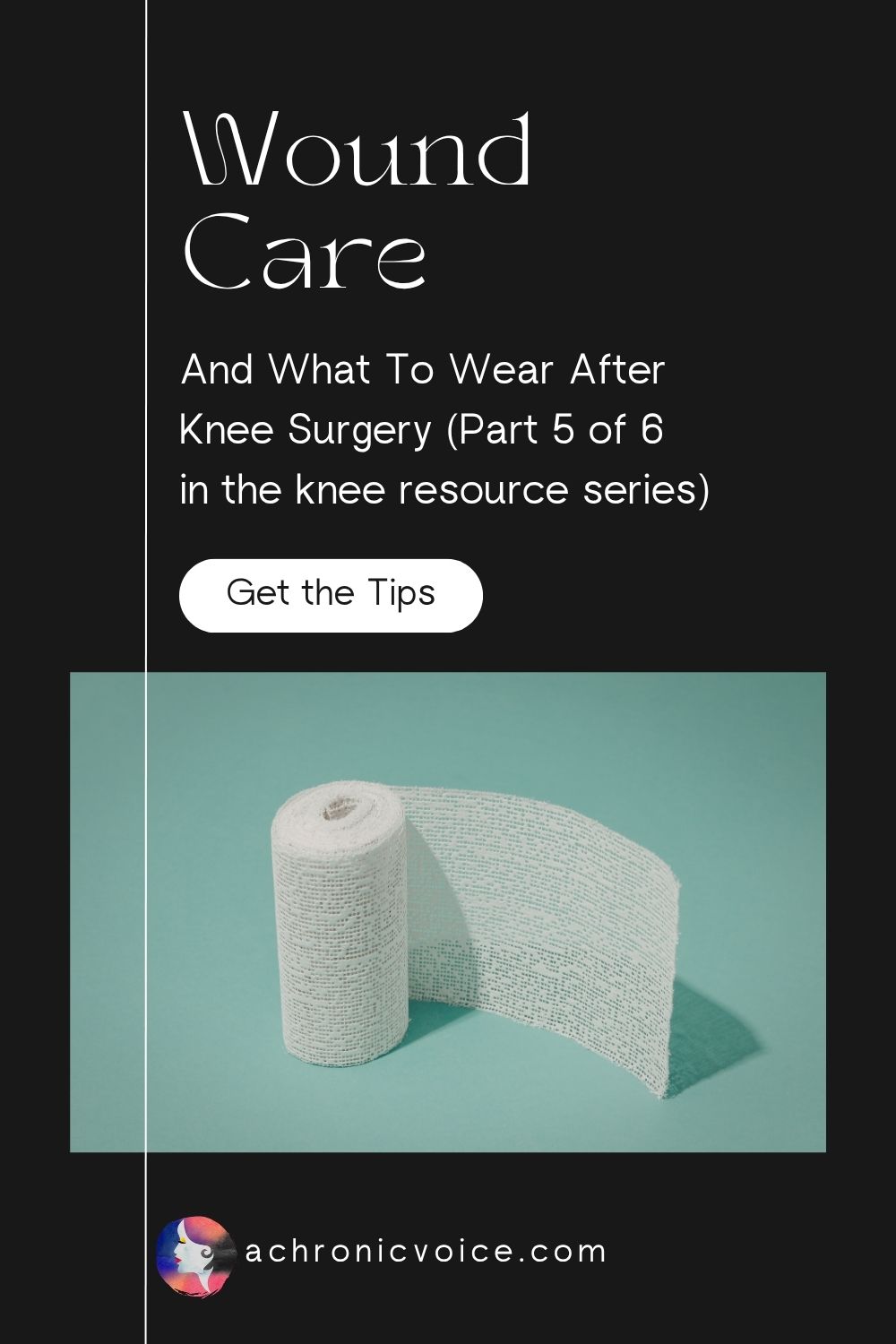 Wound Care And What To Wear After Knee Surgery (Part 5 of 6 in the knee resource series)